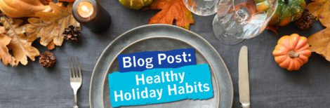 Healthy Holiday Habits