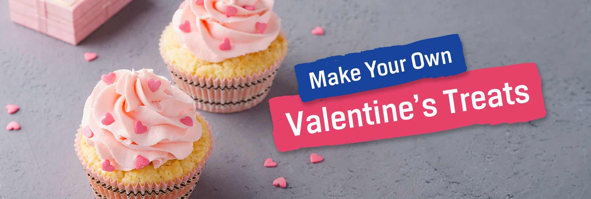 Make Your Own Valentine’s Treats 